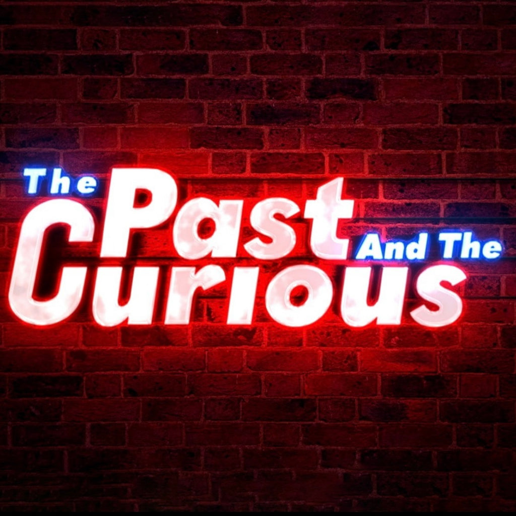 The Past and the Curious