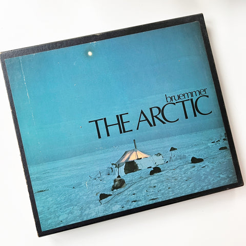 The Arctic Coffee Table Book by Fred Bruemmer